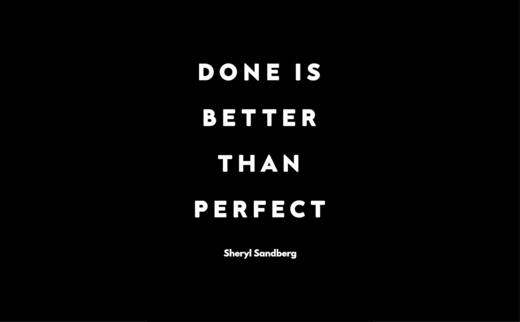 done is better than perfect-3